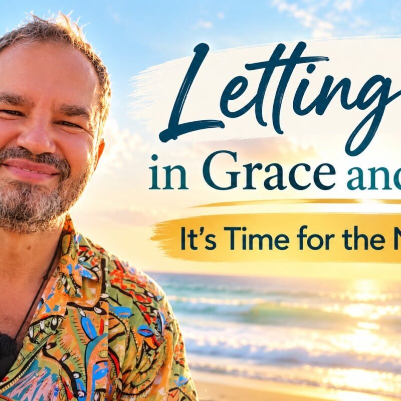 Letting Go in Grace and Ease | It’s Time for the New You