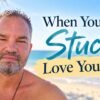 When You Feel Stuck, Love Yourself